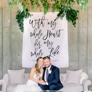 Rustic Wedding Backdrop Decoration, With My Whole Heart For My Whole Life Wedding Banner, Calligraphy Ceremony Photo Booth, Fabric backdrop image 1