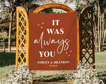 Terracotta Wedding Backdrop, Rust Wedding Decorations, Boho Backdrop, It Was Always You, Burnt Orange Wedding Sign, Fall Wedding Backdrop