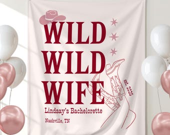Wild Wild Wife Bachelorette Party Banner, Western Bachelorette Decor, Last Rodeo Backdrop, Cowgirl Bachelorette Banner, Nash Bash Banner