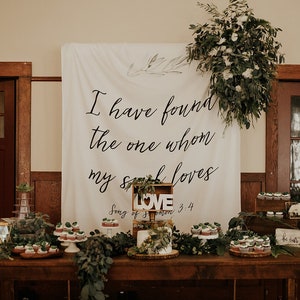 Wedding Table Backdrop, Christian Wedding Decorations, I Have Found The One Whom My Soul Loves Backdrop, Song of Solomon 3:4 Sign