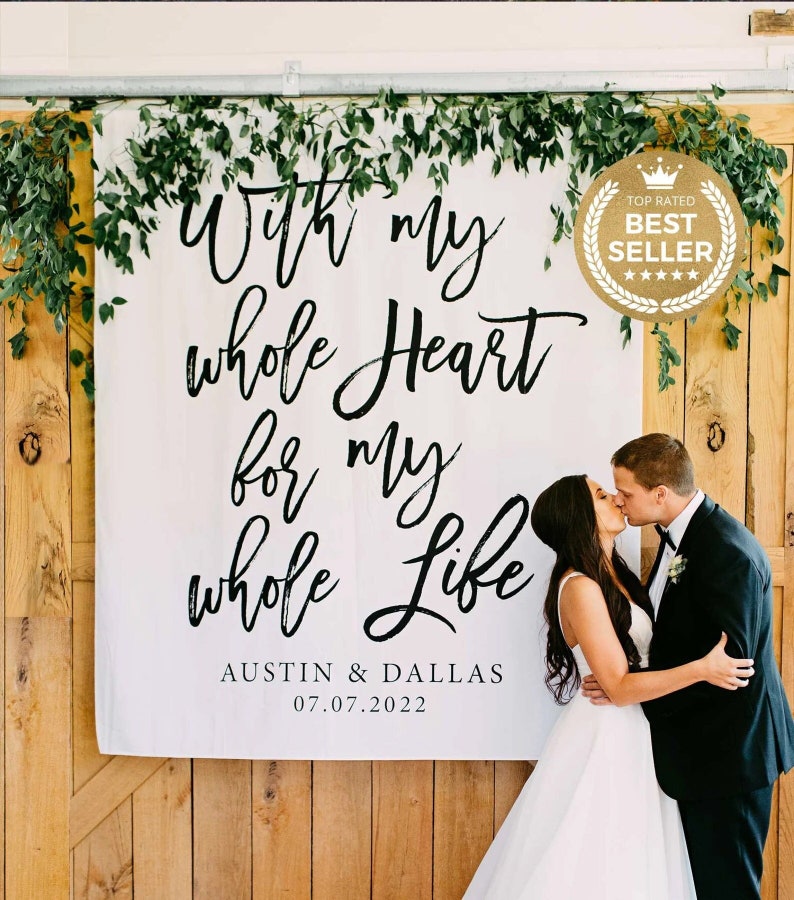 Rustic Wedding Backdrop Decoration, With My Whole Heart For My Whole Life Wedding Banner, Calligraphy Ceremony Photo Booth, Fabric backdrop image 5