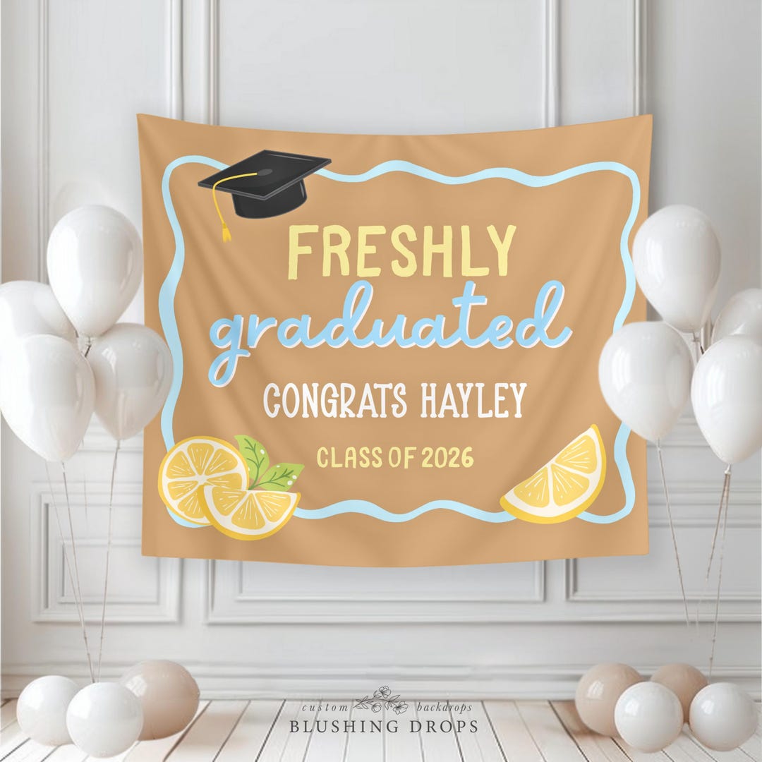 Freshly Graduated Banner, Graduation Party Backdrop, Class of 2026 Sign ...