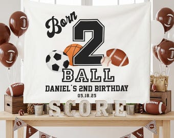 Born 2 Ball Birthday Backdrop, All Star Birthday Banner, Sport 2nd Birthday Decorations, Born Two Ball Second Year Down, Sport Theme