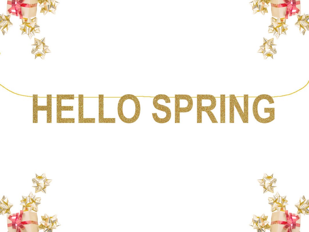 Hello Spring Glittery Hello Spring Glitter Banner | Spring Banner, Happy New Year, Gold ...