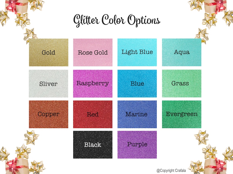 May include: A chart showing 14 different glitter color options. The colors are: Gold, Rose Gold, Light Blue, Aqua, Silver, Raspberry, Blue, Grass, Copper, Red, Marine, Evergreen, Black, and Purple. The text "Glitter Color Options" is at the top of the chart.