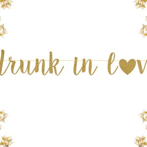 Drunk in Love Glitter Banner | photo prop Celebrate| personalized banner custom wedding hashtag gold silver decorations party sign