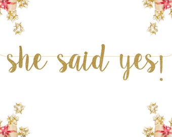 She Said Yes! Glitter Banner | photo prop Celebrate| personalized banner custom wedding hashtag gold silver decorations party sign