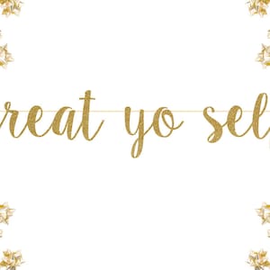 Treat yo self Glitter Banner | photo prop Celebrate| personalized banner custom wedding hashtag gold silver decorations party sign