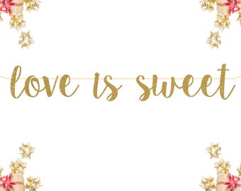 Love is sweet Glitter Banner | photo prop Celebrate| personalized banner custom wedding hashtag gold silver decorations party sign