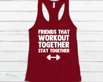 Friends That Workout Together Tank, Gym Tank, Funny Tanks, Runner, BFFs Gifts, Gym Clothes