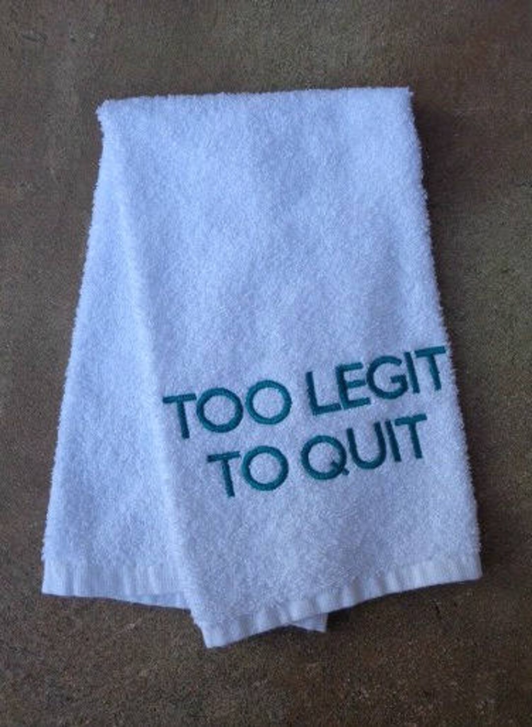 Too Legit to Quit Sweat Towel Customized Gym Towel Gifts Etsy