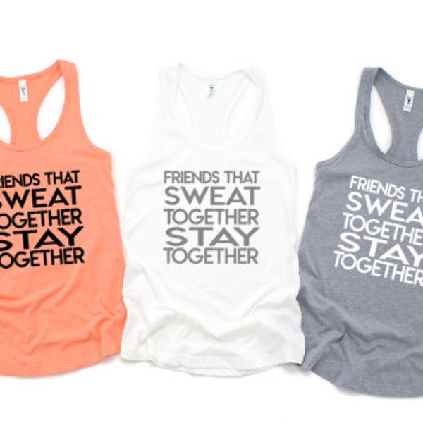 Friends That Sweat Together Tank, Gym Tank, Funny Tanks, Runner, BFFs Gifts, Gym Clothes