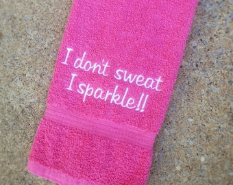 I Don't Sweat Towel, Gym Towel, Unique Gifts Gifts, Sports Towel, Fitness Gifts, Exercise Towels