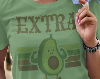 Avocado is Extra t shirt, Don't worry Guac I'm extra too tee, Classic Retro 70's gift, Guacamole lovers gift, Groovy quirky design