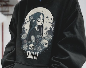 Emo AF hoodie , Halloween Hooded Sweatshirt , Angsty Goth top , Brooding Grunge Hoody , Moody Punk top , Melancholic Gift for girlfriend