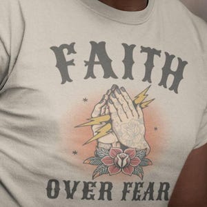 Faith over Fear tattoo t shirt, Vintage Tattoo flash, Praying Hand tee, Graffiti design, Religious tee, Trust God tee, Inspirational shirt
