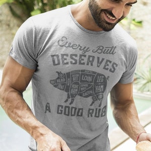 Maglietta per grigliatori, Ogni sedere merita una buona maglietta da sfregamento, Regalo divertente per papà, Regalo per la festa del papà, Design Butcher Cut, Maglietta per amanti della griglia