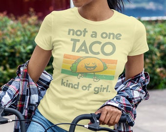 Not a One Taco Kind of Girl t shirt // Taco Tuesday shirt // Taco Lovers tee // Unique gift for her //  Retro 1970s Design