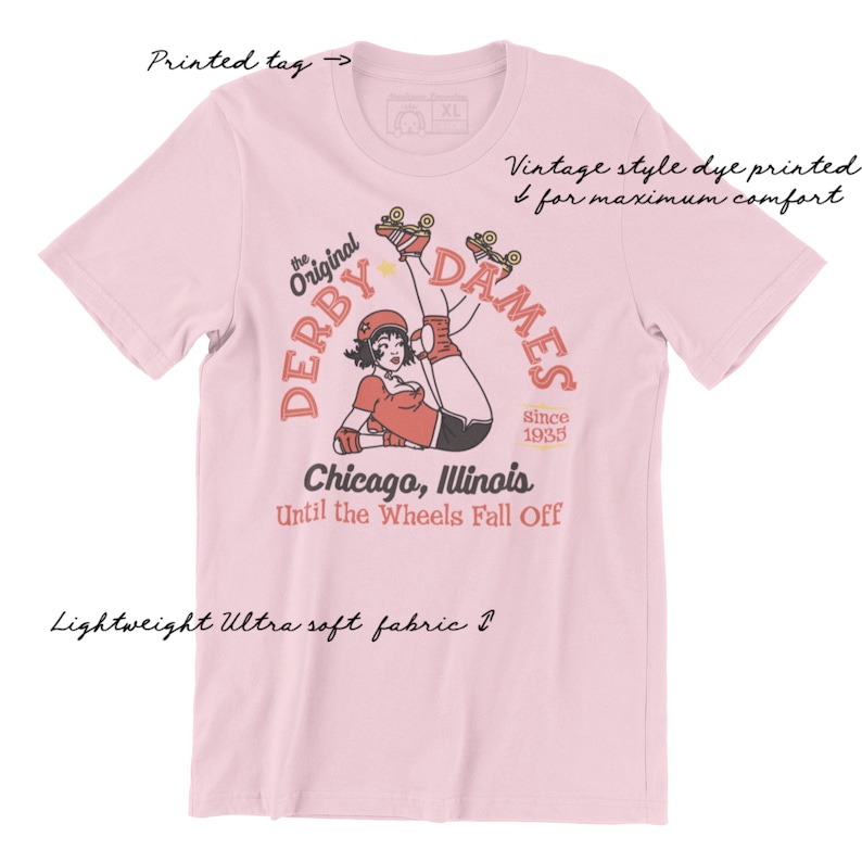 The Derby Dames tee has a vintage distressed design.  These shirts are so buttery soft and comfy that you will want to wear it year round.  The designs and tags are dye printed for  comfort.   The shirts are available in many sizes and colors.