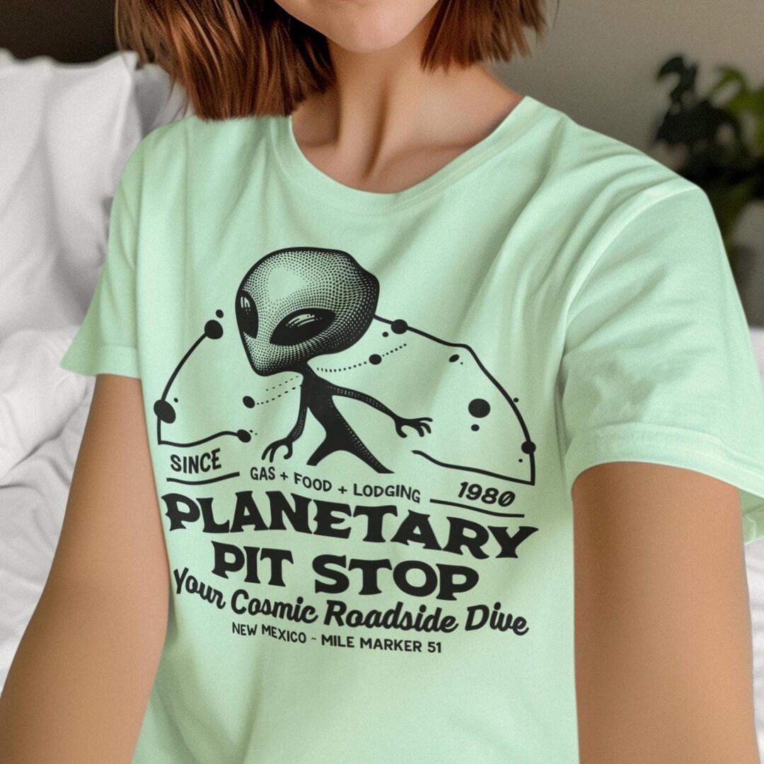 Planetary Pit Stop T Shirt, Alien Themed Tee, Gift for UFO Hunters ...