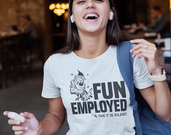 Funemployed t shirt , Funny Clown tee , The F is Silent in Funemployed , Retro Gift for unemployed , Vintage Cute Gift for her, Lost Job Tee