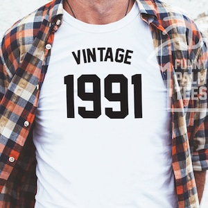 30th birthday shirt 1991 birthday shirt 30 birthday shirt 30 birthday gift 30 birthday gift 30 birthday gift vintage 1991 shirt 1991 gift