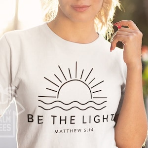 Sé la luz, sé la camisa de la luz, camisa religiosa, camisa de Jesús, camisas religiosas, camisa de moda popular, camisa cristiana, camisas de iglesia, versículo bíblico