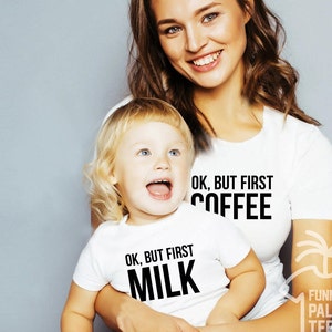 Mother and daughter outfits mother and baby matching outfits mother and son matching outfits ok but first coffee ok but first milk shirts image 1