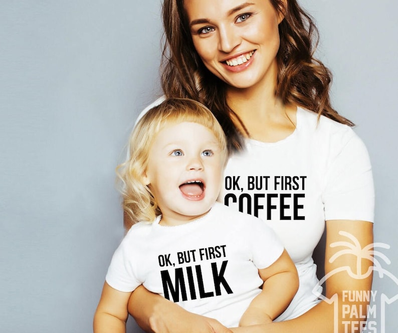Mother and daughter outfits mother and baby matching outfits mother and son matching outfits ok but first coffee ok but first milk shirts image 1
