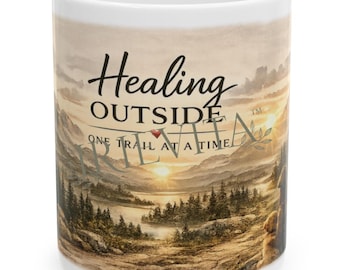Healing Outside Mug, Hiking Dog Lover Gift, Cozy Nature Coffee Cup, Faith Inspired Tea Mug, Rainy Day Reading Mug, Outdoor Wellness