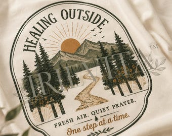 Healing Outside Shirt, Fresh Air Quiet Prayer Tee, Christian Nature Shirt, Comfort Colors Hiking Tee, Meaningful Gift for Women