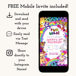 May include: A smartphone displays a colorful invitation for a second birthday party. The invitation features a rainbow, cartoon animals, and the text "TWO WILD!" with party details. The phone is next to text about a free mobile invite.