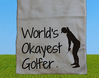 World's Okayest Golfer - female - funny golf towel