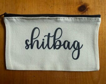 Funny Zippered Shitbag Small Item or Cosmetic Canvas Pouch