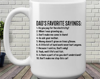 Dads Favorite Sayings - funny coffee mug - Father's Day