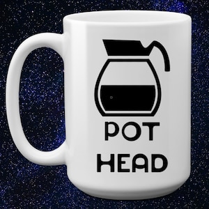 Pot Head - funny coffee mug