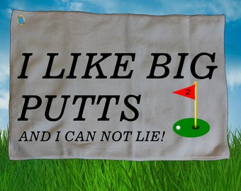 I Like Big Putts - funny golf towel