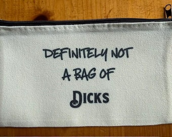 Funny Zippered Not A Bag Of Dicks Small Item or Cosmetic Canvas Pouch