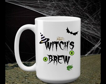 Witches Brew Mug -  Halloween Mug - Mug - Halloween - 15oz Mug - Funny Mug - Witch Cup - Witch Mug - Witch - Wiccan - Funny Halloween Mug