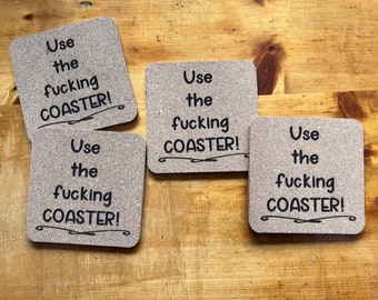 Funny Coasters - Use The Fucking Coaster - 4 pack