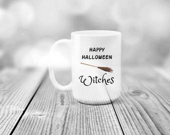 Happy Halloween Mug -  Halloween Mug - Mug - Halloween - 15oz Mug - Funny Mug - Witch Cup - Witch Mug - Witch - Wiccan - Funny Halloween Mug