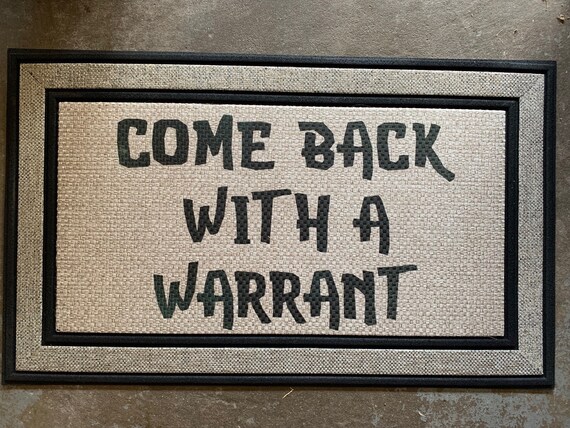 Come Back With A Warrant Funny Door Mat Etsy