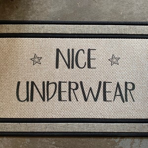 Nice Underwear - funny door mat- heavy