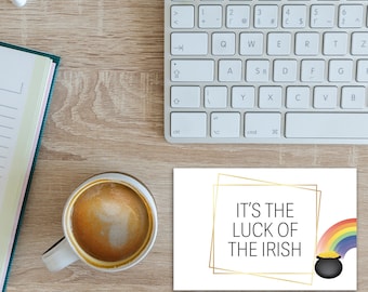 It's the Luck of The Irish. 4x6in printable file. digital download. Happy St Patrick's Day