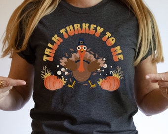 Thanksgiving Turkey T-shirt, Talk Turkey to Me T-shirt, Cute Thanksgiving Tee, Fall Casual Tee, Women's Fall Shirt, Unisex Short Sleeve Tee