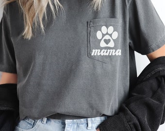 Dog Mama Shirt, Cat Mama Shirt, Pet Mom Pocket T-shirt, Mother's Day Gift, Birthday Gift for Pet Mom, Unisex Comfort Colors Pocket T-Shirt