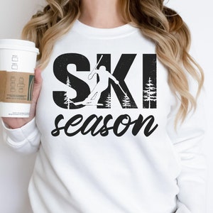 Ski Season Sweatshirt, Ski Trip Sweatshirt, Casual Gift for Skier, Apres Ski Winter Gift for Her, Gift for Skier, Unisex Crewneck Sweatshirt