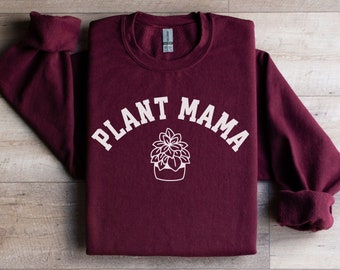 Plant Mama Sweatshirt, Plant Lover Gardener Gift, Birthday Gift for Plant Lover,  Mother's Day Present, Unisex Crew Neck Cotton Sweatshirt