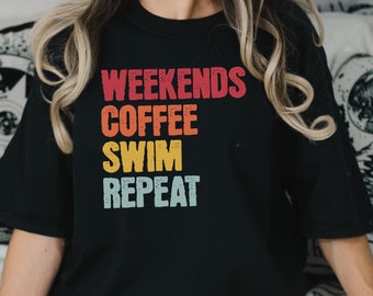 Swim Parent T-shirt, Weekends Coffee Swim Repeat Shirt, Gift for Swim Mom, Mother's Day Gift, Comfort Colors Tee, Unisex Garment-Dyed Tee