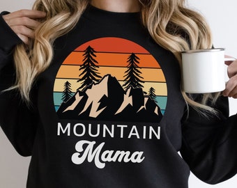 Mountain Mama Sweatshirt, Gift for Mom, Mother's Day Present, Camping Adventure Sweatshirt, Nature Lover Shirt, Unisex Crewneck Sweatshirt